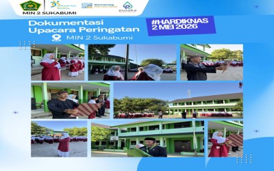 Upacara Hardiknas 2026, MIN 2 Sukabumi Dorong Generasi Unggul dan Berakhlak Mulia